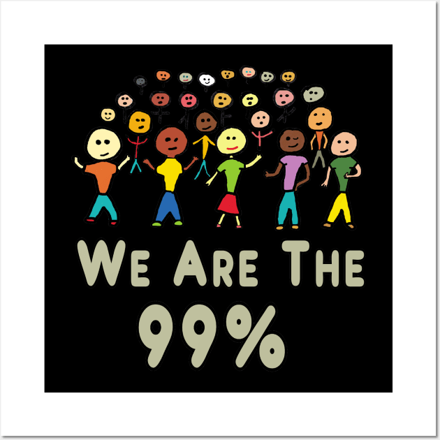 We Are The 99% Wall Art by Mark Ewbie